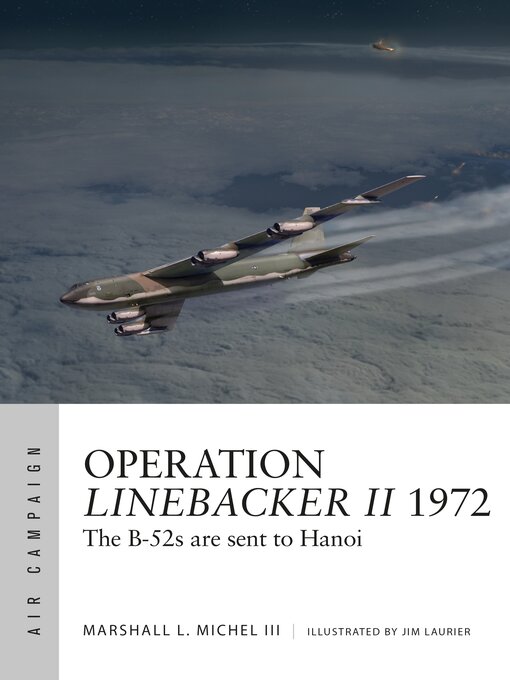 Title details for Operation Linebacker II 1972 by Marshall Michel III - Available